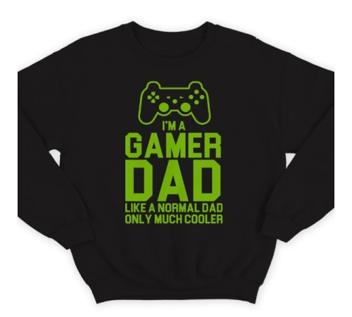 Свитшот в подарок для папы с надписью "I'm a gamer dad (like normal dad, only much cooler)"