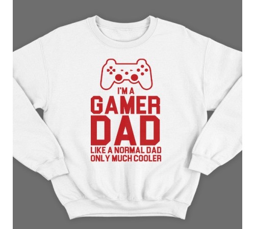 Свитшот в подарок для папы с надписью "I'm a gamer dad (like normal dad, only much cooler)"