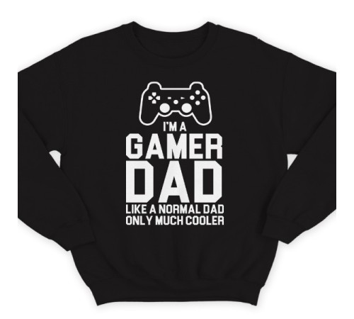 Свитшот в подарок для папы с надписью "I'm a gamer dad (like normal dad, only much cooler)"