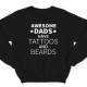 Свитшот в подарок для папы с надписью "Awesome dads have tattoos and beards"