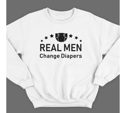 Свитшот в подарок для папы с надписью "Real man change diapers" ("Настоящие мужики меняют подгузники")
