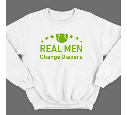 Свитшот в подарок для папы с надписью "Real man change diapers" ("Настоящие мужики меняют подгузники")