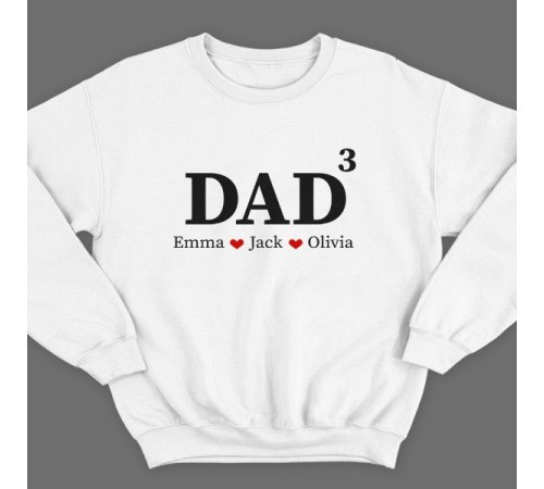 Свитшот в подарок для папы с надписью "DAD^3" ("Папа в третьей степени") и именами ваших детей