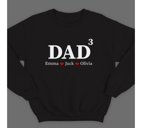 Свитшот в подарок для папы с надписью "DAD^3" ("Папа в третьей степени") и именами ваших детей