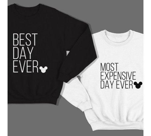 Парные свитшоты для влюбленных "Best day ever"/"Most expensive day ever"