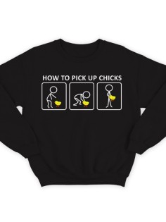 Прикольный свитшот с надписью "How to pick up chicks" ("Как заполучить цыпу")
