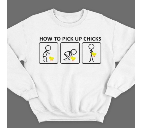 Прикольный свитшот с надписью "How to pick up chicks" ("Как заполучить цыпу")