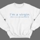 Прикольный свитшот с надписью "I'm a virgin (this is old sweatshirt)" ("Я девственник\ца (это старый свитшот)")