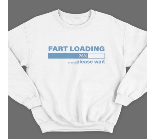 Прикольный свитшот с надписью "Fart loading..." ("Пук загружается")