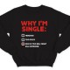 Прикольный свитшот с надписью "Why i'm single?" ("Почему я одинок?")