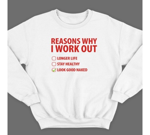 Прикольный свитшот с надписью "Reasons why i workout" ("Причины по которым я качаюсь")