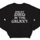 Прикольный свитшот с надписью "Best dad in the galaxy" ("Лучший батя в галактике")