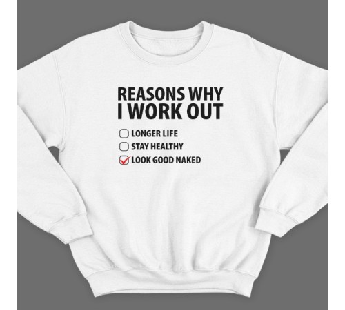 Прикольный свитшот с надписью "Reasons why i workout" ("Причины по которым я качаюсь")