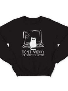 Прикольный свитшот с надписью "Don't worry, I'm from tech support" ("Не переживай, я из тех поддержки")