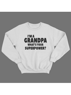 Cвитшот в подарок для дедушки с принтом "I'm a grandpa what's your superpower"