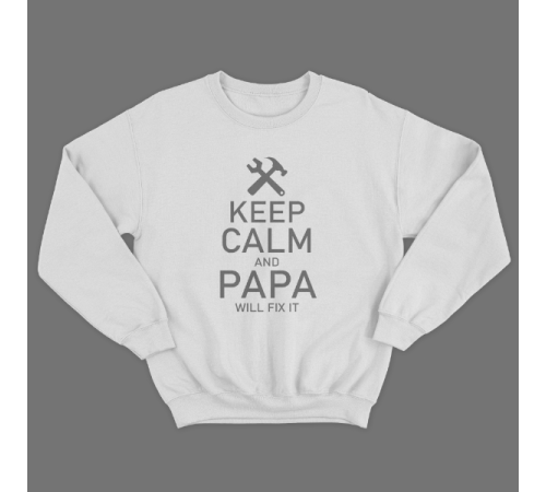 Cвитшот в подарок для папы с принтом "Keep calm and papa will fix it"