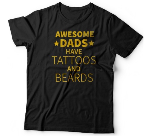 Футболка в подарок для папы с надписью "Awesome dads have tattoos and beards"