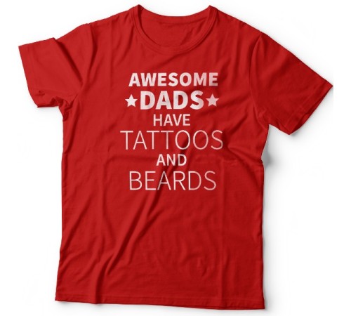 Футболка в подарок для папы с надписью "Awesome dads have tattoos and beards"