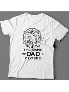 Футболка в подарок для папы с надписью "The bank of Dad is closed" ("Банк имени отца закрыт")