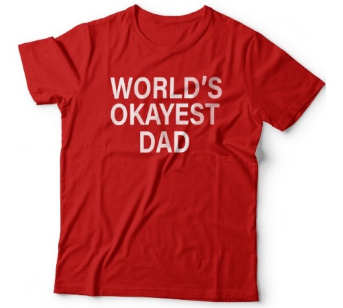 Футболка в подарок для папы с надписью "World's okayest dad" ("Самый нормальный папа в мире")