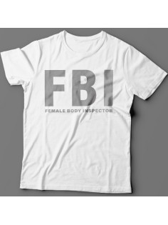 Прикольные футболки с надписью "FBI Female Body Inspector" ("Инспектор женского тела")