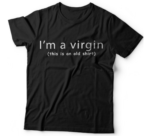 Прикольные футболки с надписью "I'm a virgin (this is old t-shirt)" ("Я девственник\ца (это старая футболка)")