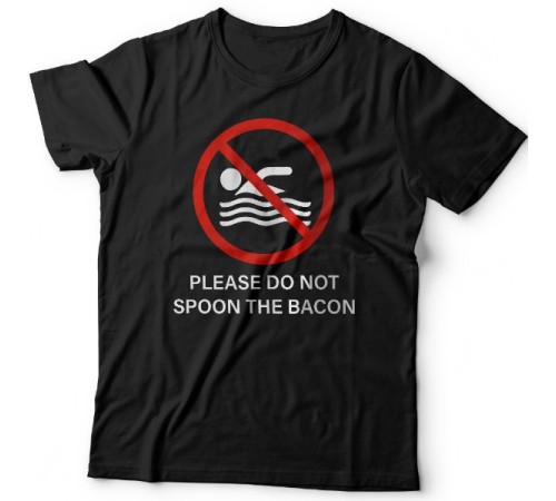 Прикольная футболка с надписью "Please do not spoon the bacon"  ("Пожалуйста не трогайте бекон ложкой")
