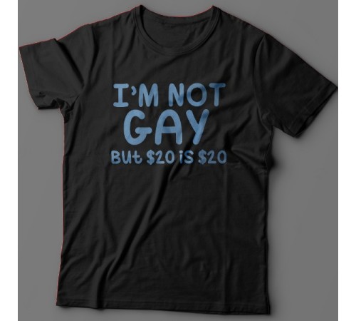 Прикольная футболка с надписью "I'm not gay..." ("Я не гей")