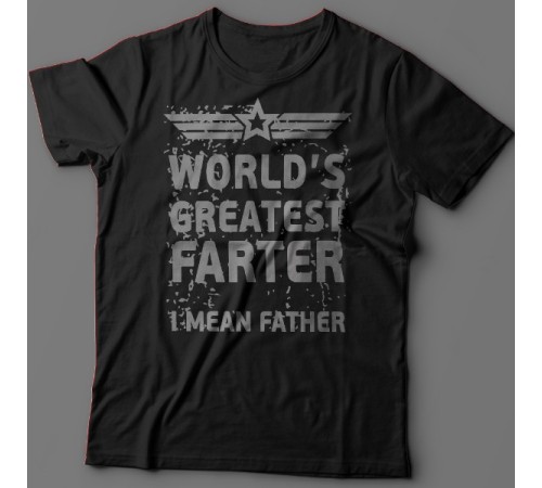 Прикольная футболка с надписью "World's greatest farter. I mean father"