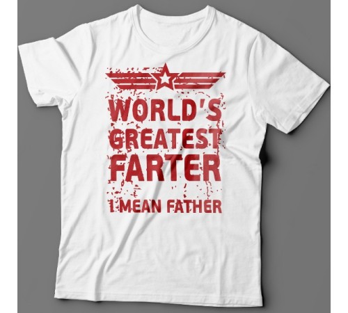 Прикольная футболка с надписью "World's greatest farter. I mean father"