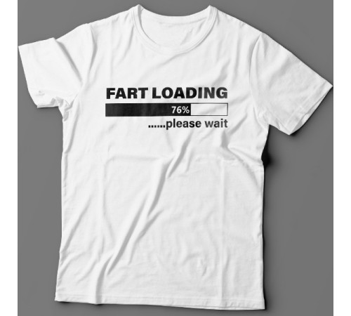 Футболка с прикольной надписью "Fart loading..." ("Пук загружается")