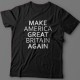 Прикольная футболка с надписью "Make America Great Britain Again" ("Сделай Америку Великой Британией снова")