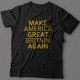 Прикольная футболка с надписью "Make America Great Britain Again" ("Сделай Америку Великой Британией снова")