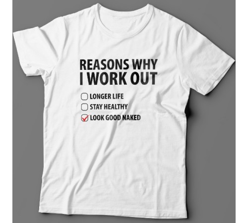 Прикольная футболка с надписью "Reasons why i workout" ("Причины по которым я качаюсь")