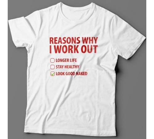 Прикольная футболка с надписью "Reasons why i workout" ("Причины по которым я качаюсь")