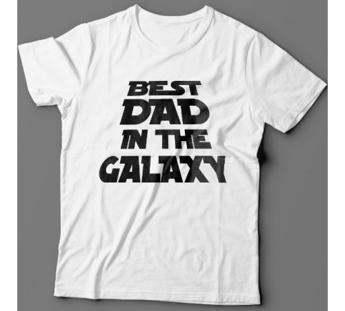 Прикольная футболка с надписью "Best dad in the galaxy" ("Лучший батя в галактике")