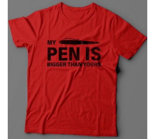 Прикольная футболка с надписью "My pen is bigger than yours" ("Моя ручка больше твоей")
