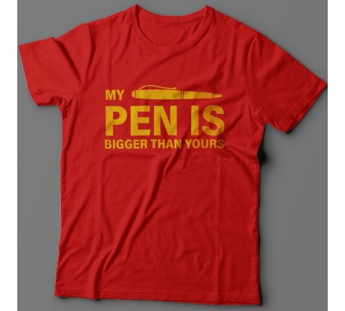 Прикольная футболка с надписью "My pen is bigger than yours" ("Моя ручка больше твоей")