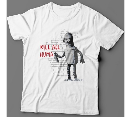 Прикольная футболка с надписью "Kill all huma.." и изображением Бендера из Мультсериала "Футурама"