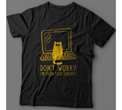 Прикольная футболка с надписью "Don't worry, I'm from tech support" ("Не переживай, я из тех поддержки")
