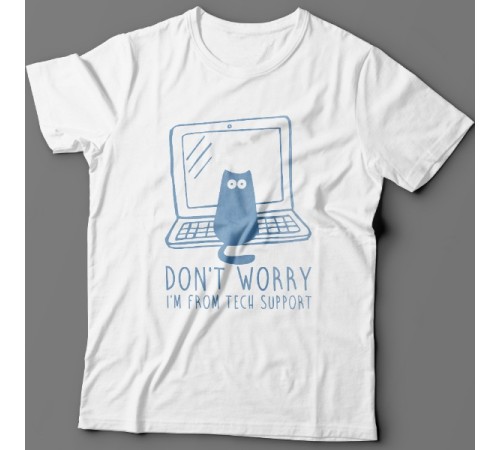 Прикольная футболка с надписью "Don't worry, I'm from tech support" ("Не переживай, я из тех поддержки")