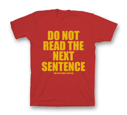 Прикольная футболка с принтом "Do not read the next sentence"