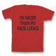 Прикольная футболка с принтом "I'm nicer than my face looks"