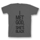 Прикольная футболка с принтом "I met god, she's black"