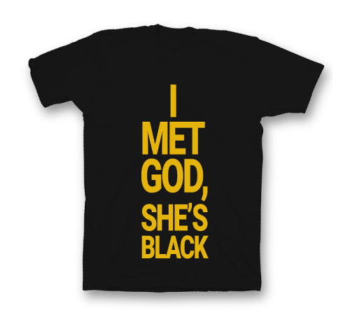 Прикольная футболка с принтом "I met god, she's black"