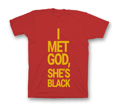 Прикольная футболка с принтом "I met god, she's black"