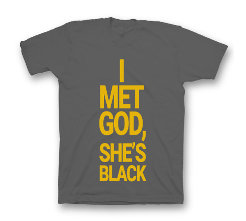 Прикольная футболка с принтом "I met god, she's black"