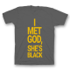 Прикольная футболка с принтом "I met god, she's black"