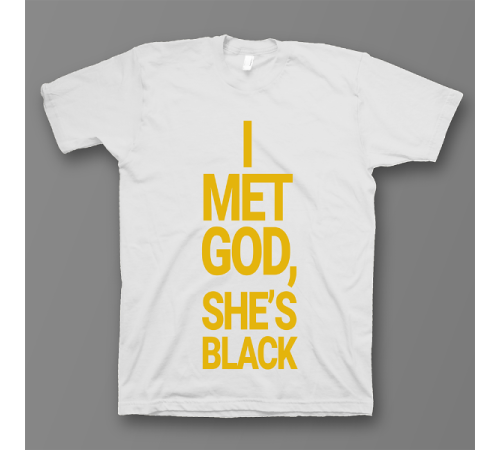 Прикольная футболка с принтом "I met god, she's black"