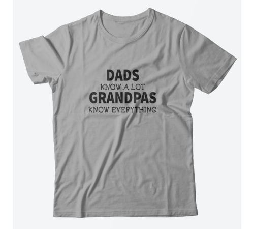 Футболка в подарок для дедушки с надписью "Dad know a lot. Grandpas everything"